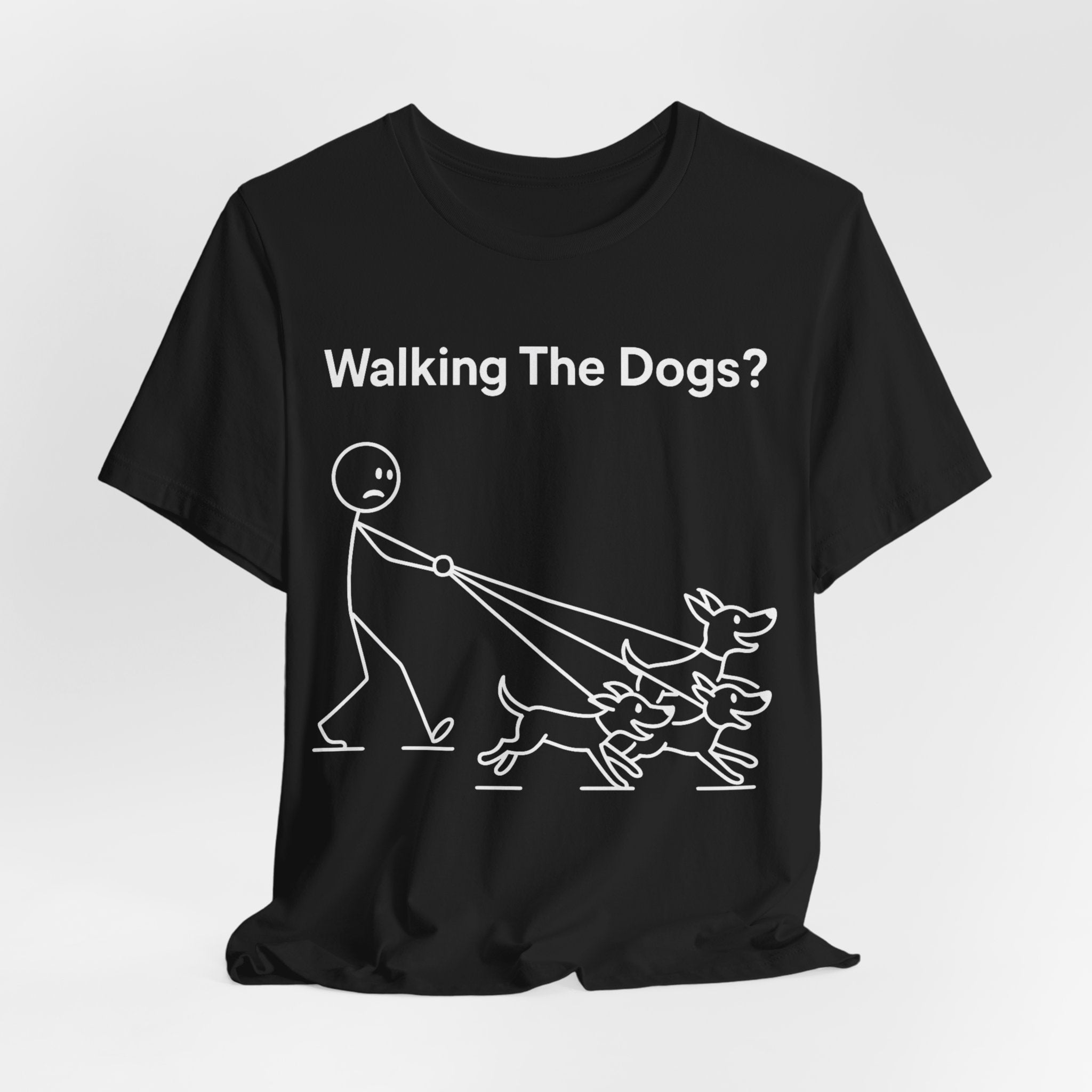 Walking The Dogs T-Shirt, Funny Dog Shirt, Dog Walker Gift, Dog Lover Tee, Cute Pet Humour T-Shirt