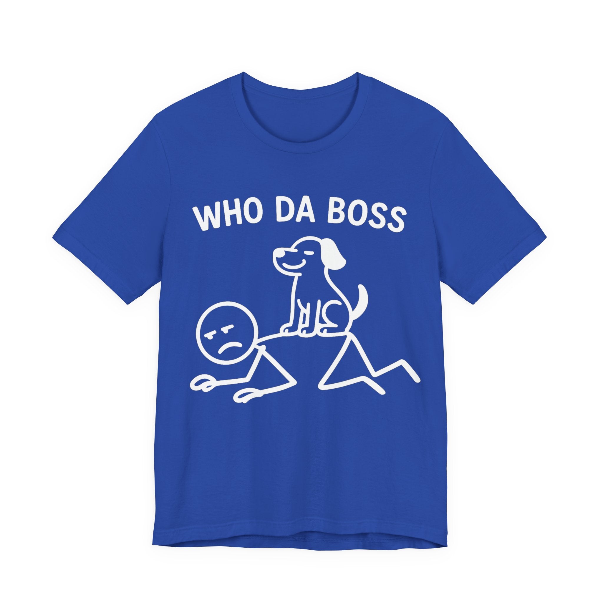 Who Da Boss T-Shirt, Funny Dog Shirt, Dog Lover Gift, Cute Pet Humour Tee, Unisex Dog Owner T-Shirt