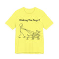Walking The Dogs T-Shirt, Funny Dog Shirt, Dog Walker Gift, Dog Lover Tee, Cute Pet Humour T-Shirt