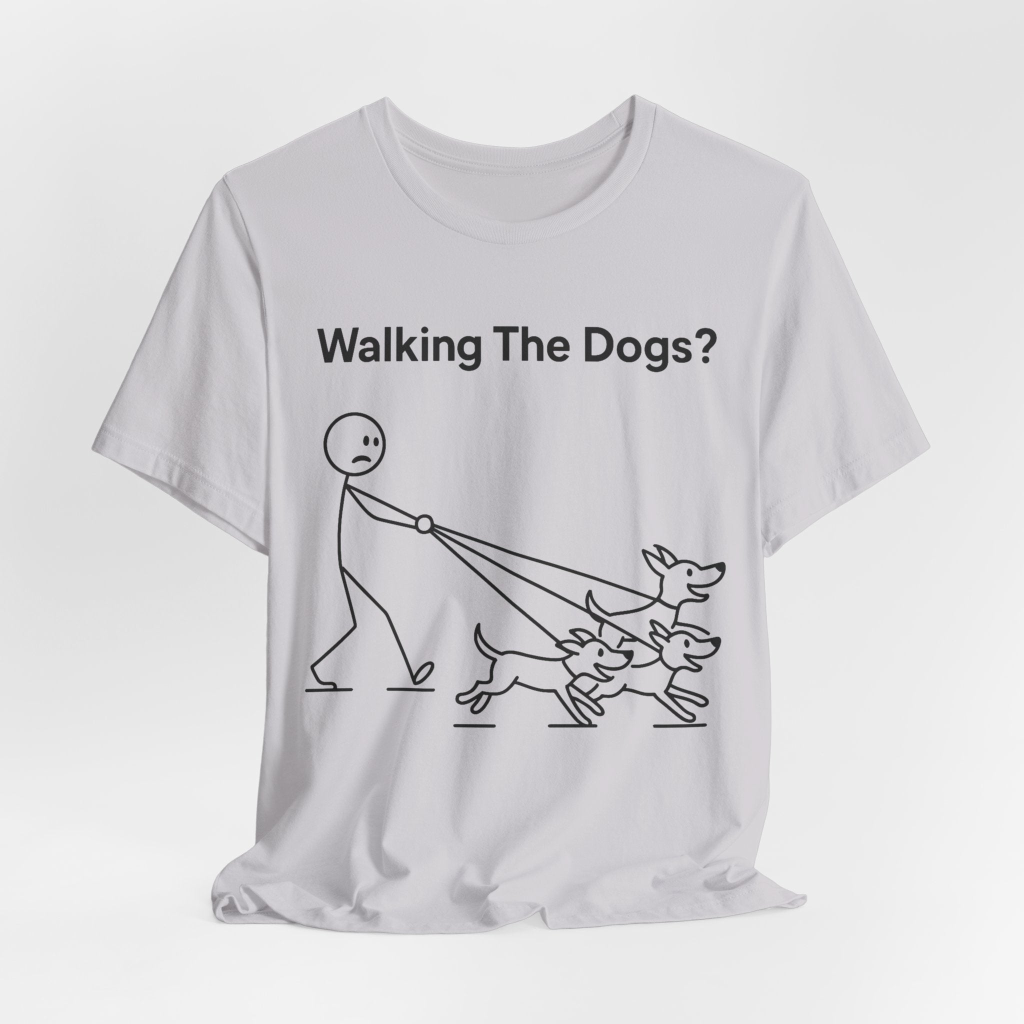 Walking The Dogs T-Shirt, Funny Dog Shirt, Dog Walker Gift, Dog Lover Tee, Cute Pet Humour T-Shirt