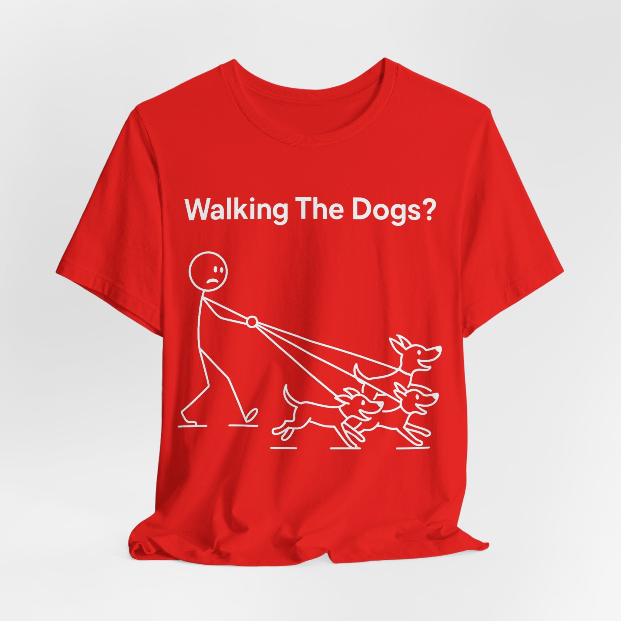 Walking The Dogs T-Shirt, Funny Dog Shirt, Dog Walker Gift, Dog Lover Tee, Cute Pet Humour T-Shirt
