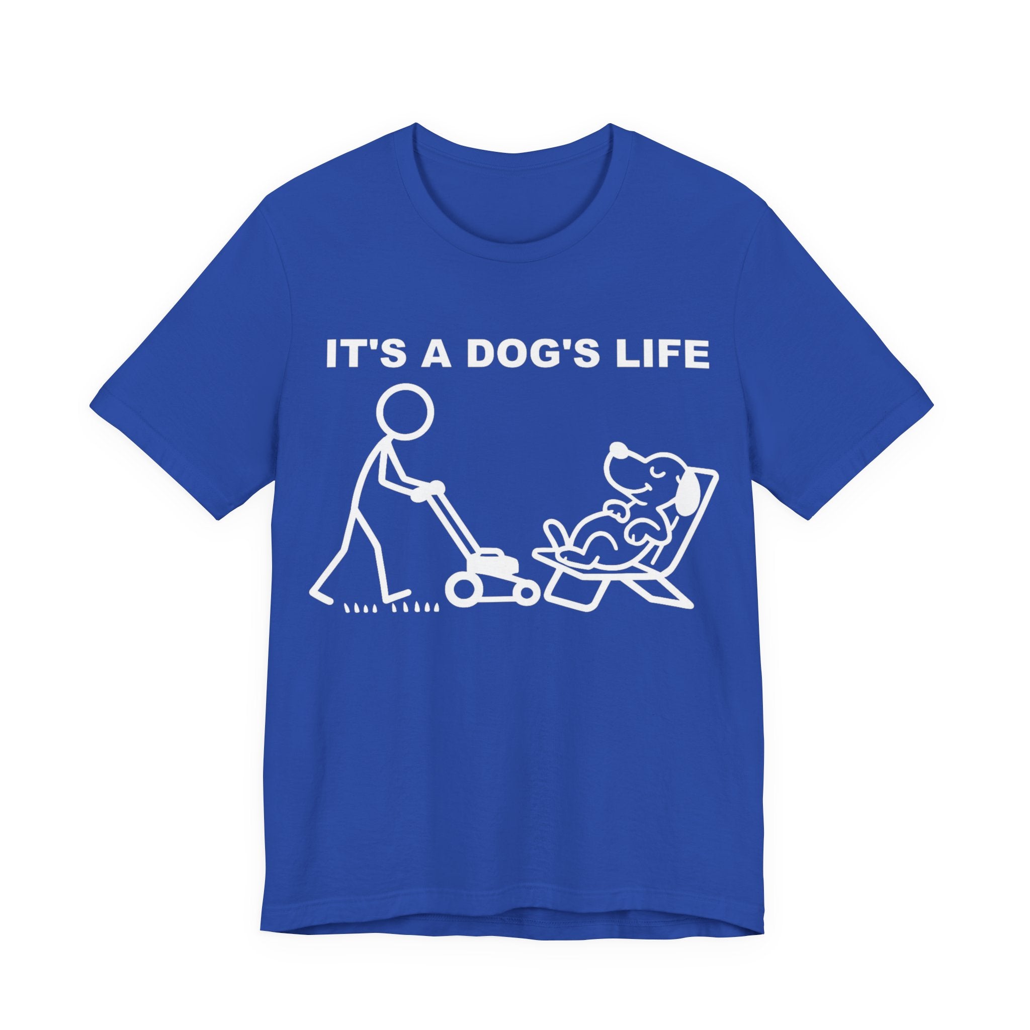It’s a Dog’s Life T-Shirt, Funny Dog Shirt, Dog Lover Gift, Cute Pet Tee, Relaxed Humour T-Shirt