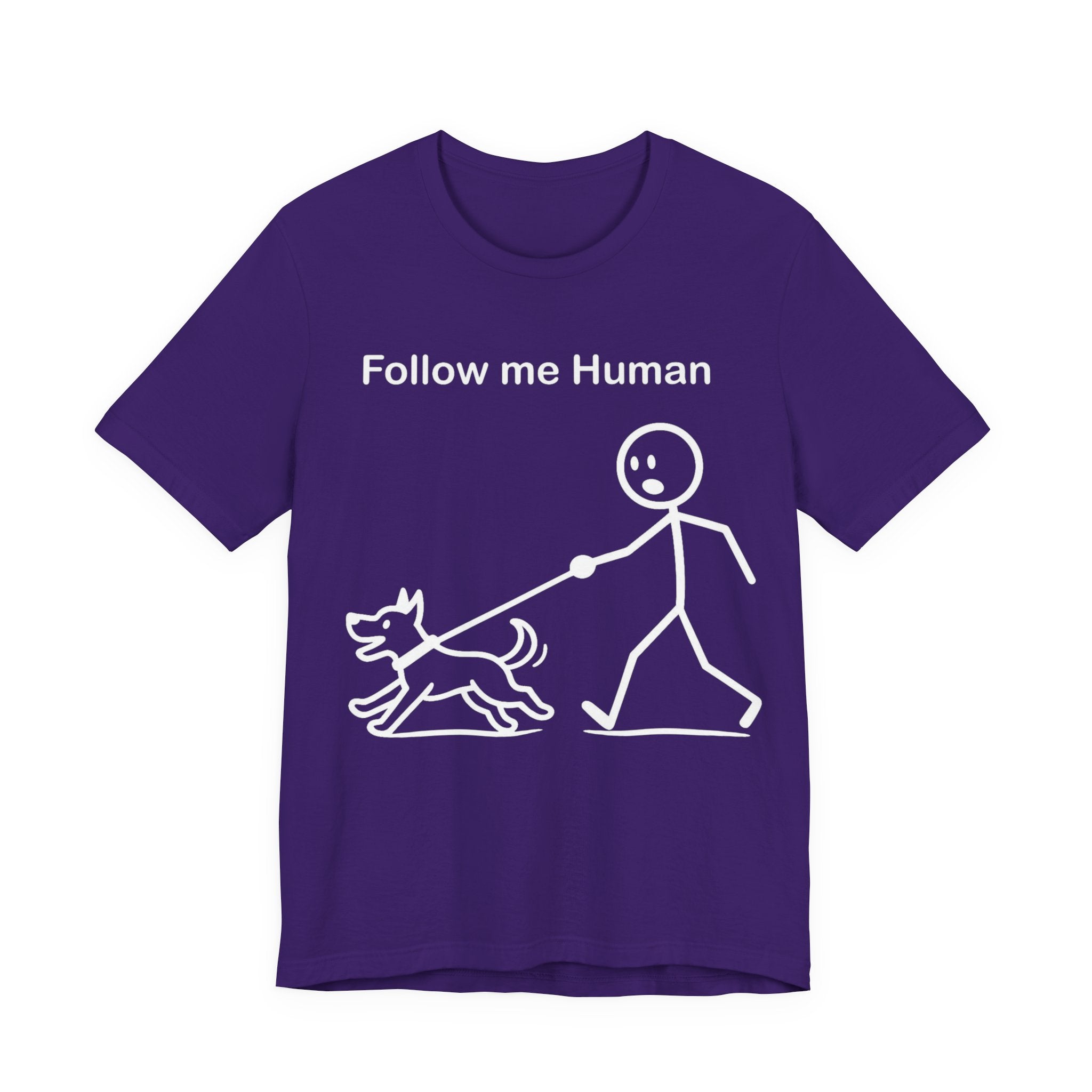 Follow Me Human T-Shirt, Funny Dog Shirt, Dog Lover Gift, Cute Pet Tee, Unisex T-Shirt