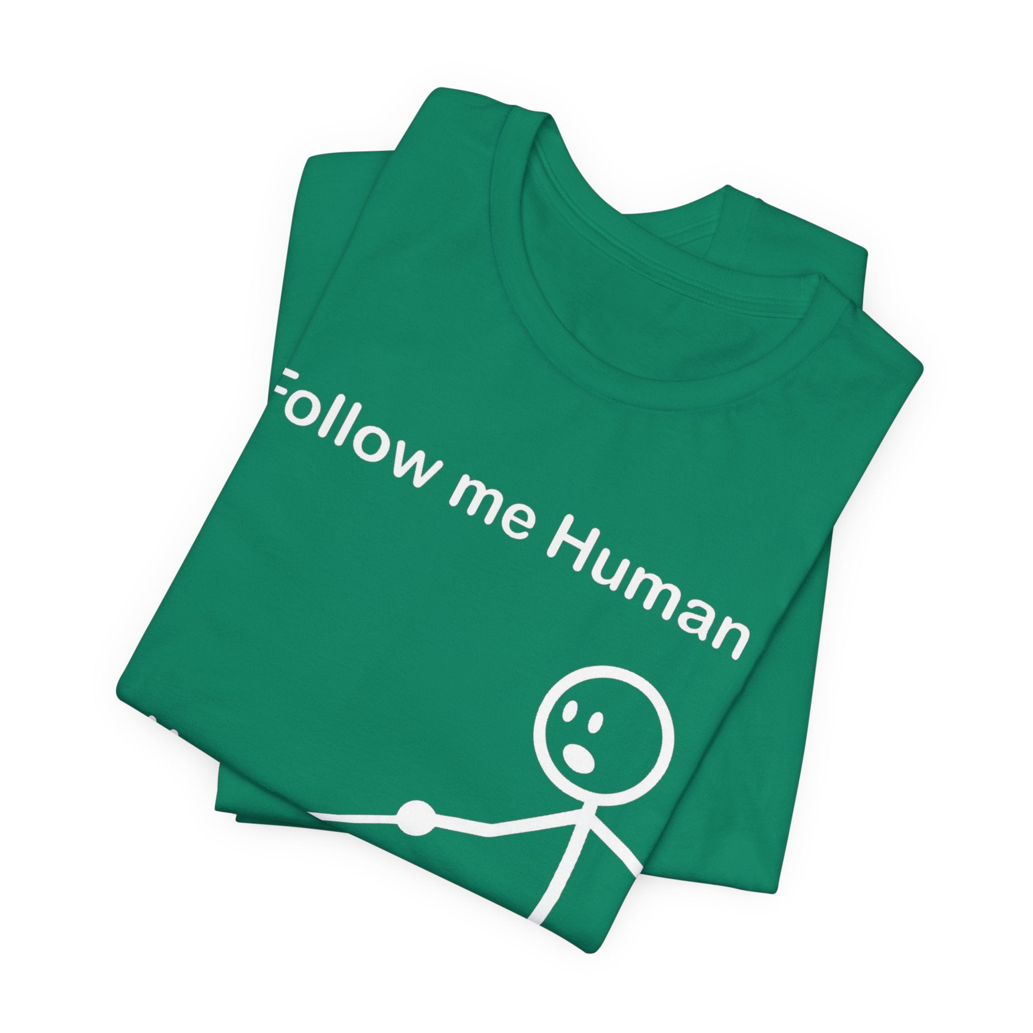 Follow Me Human T-Shirt, Funny Dog Shirt, Dog Lover Gift, Cute Pet Tee, Unisex T-Shirt
