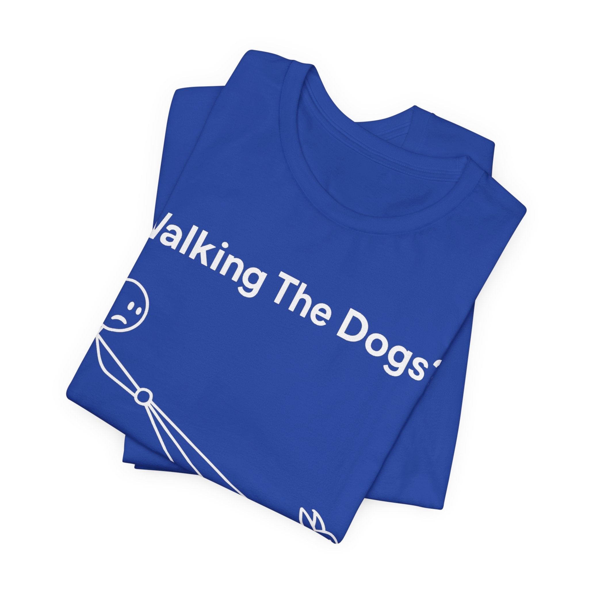 Walking The Dogs T-Shirt, Funny Dog Shirt, Dog Walker Gift, Dog Lover Tee, Cute Pet Humour T-Shirt