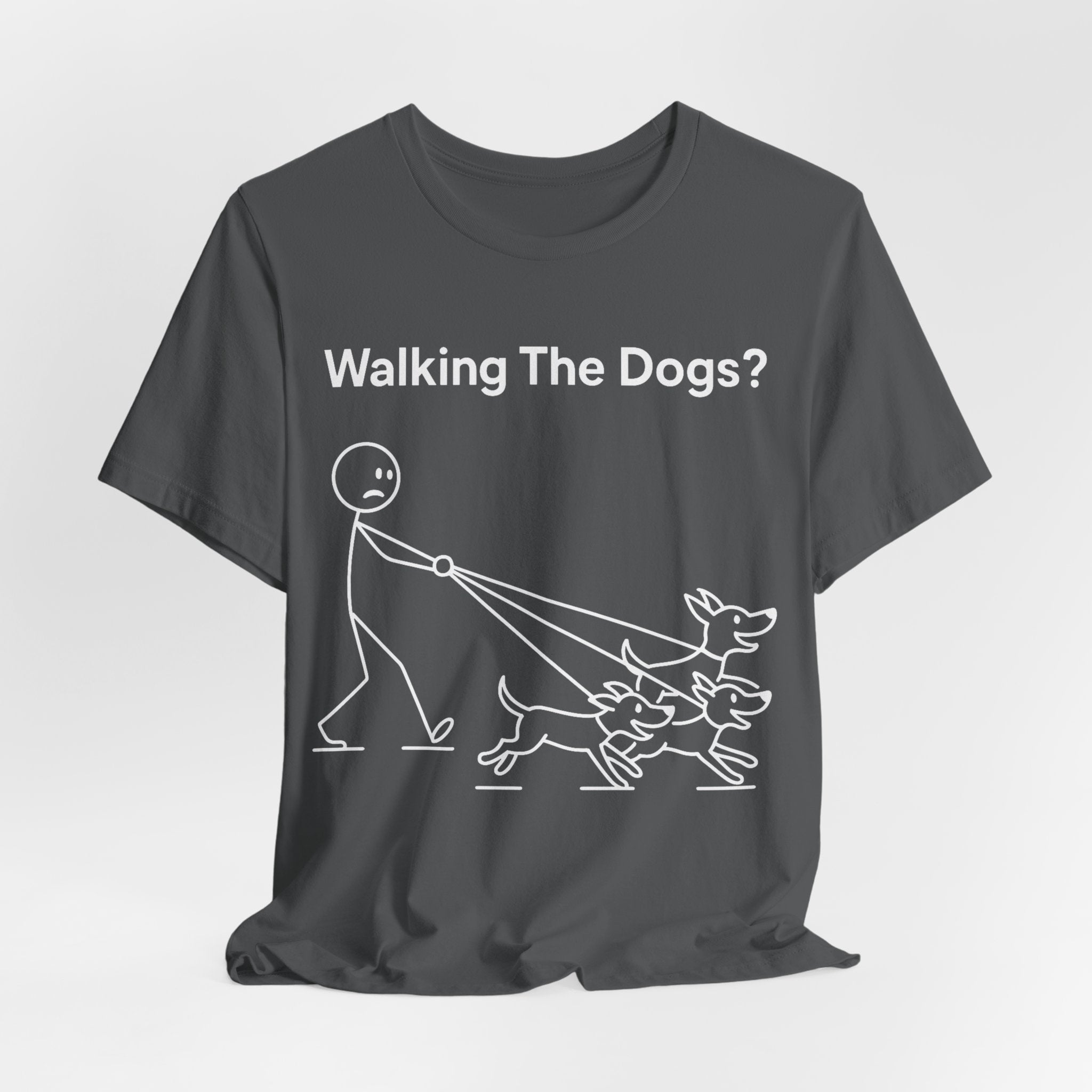 Walking The Dogs T-Shirt, Funny Dog Shirt, Dog Walker Gift, Dog Lover Tee, Cute Pet Humour T-Shirt