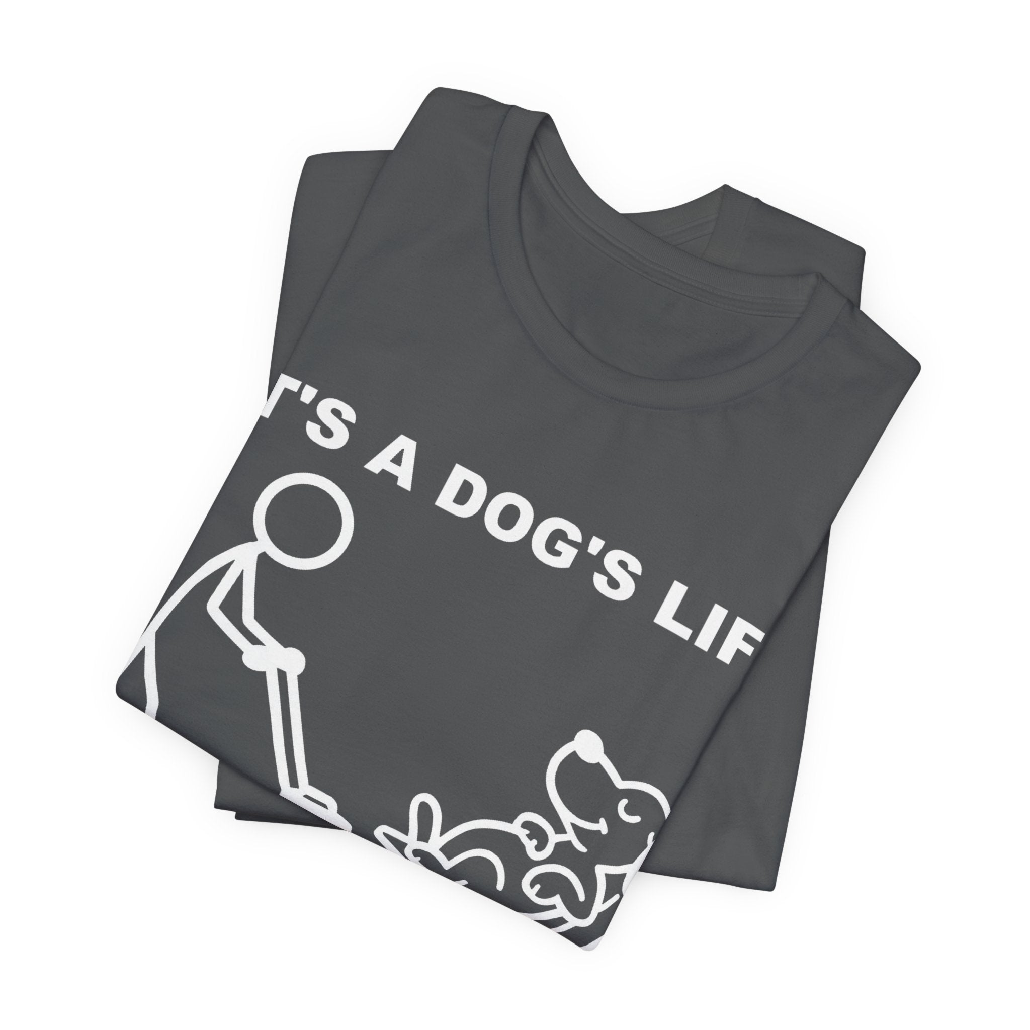 It’s a Dog’s Life T-Shirt, Funny Dog Shirt, Dog Lover Gift, Cute Pet Tee, Relaxed Humour T-Shirt