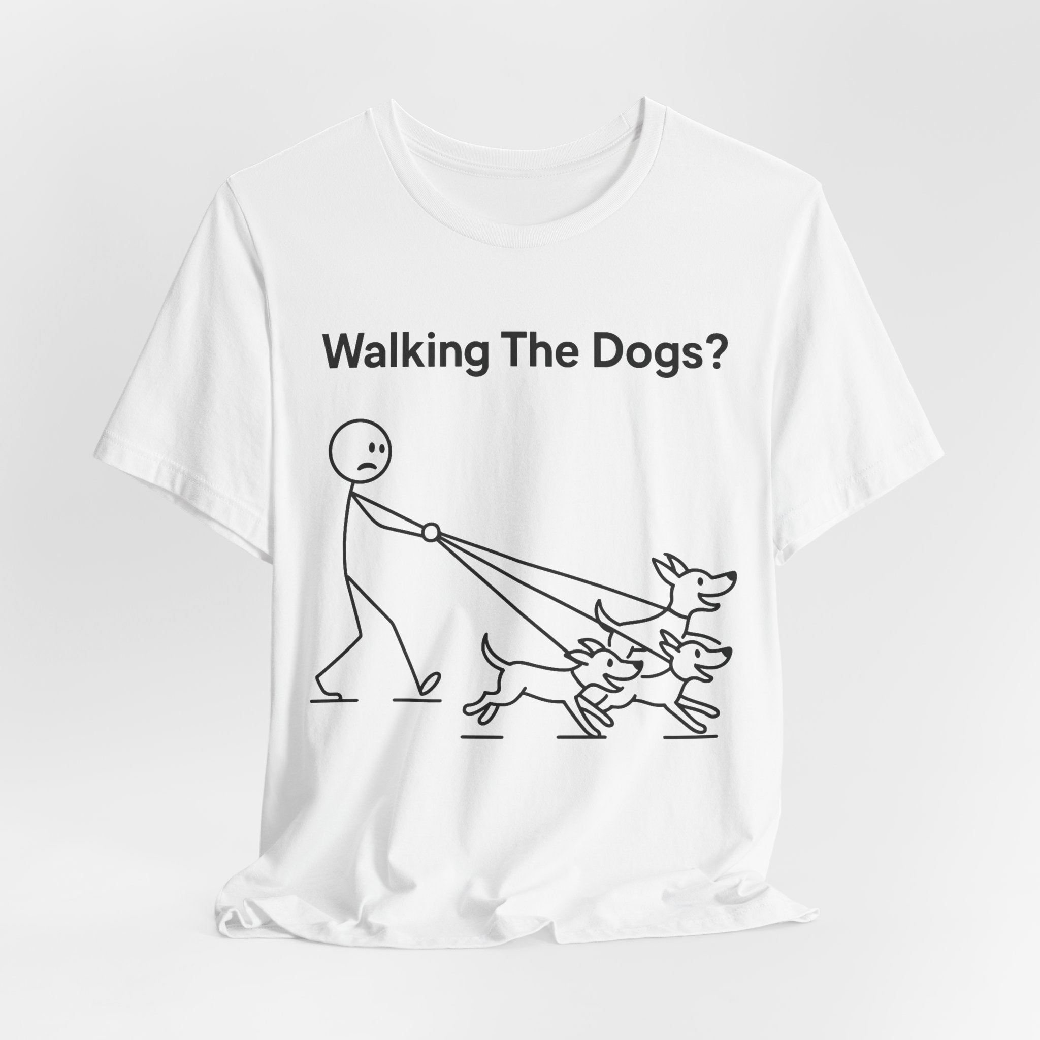 Walking The Dogs T-Shirt, Funny Dog Shirt, Dog Walker Gift, Dog Lover Tee, Cute Pet Humour T-Shirt