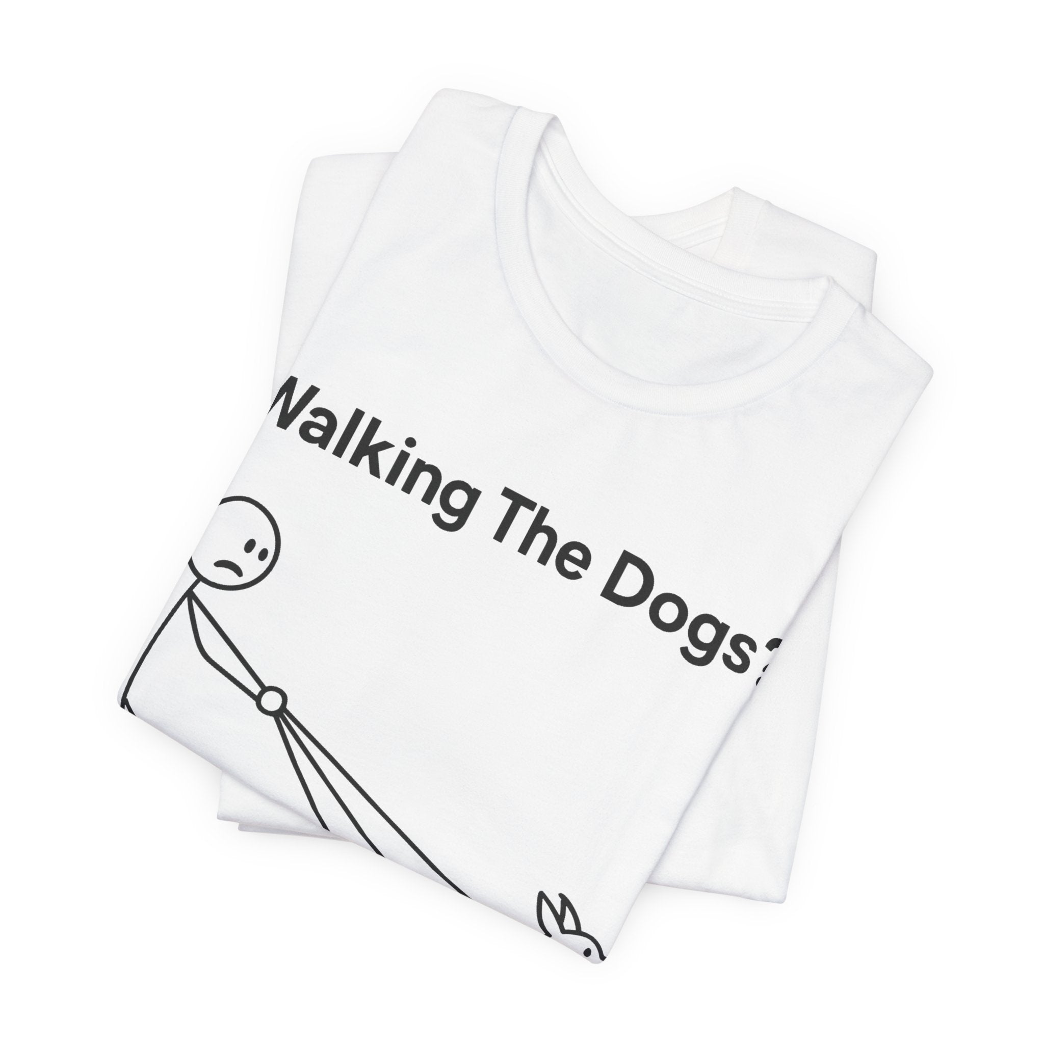Walking The Dogs T-Shirt, Funny Dog Shirt, Dog Walker Gift, Dog Lover Tee, Cute Pet Humour T-Shirt
