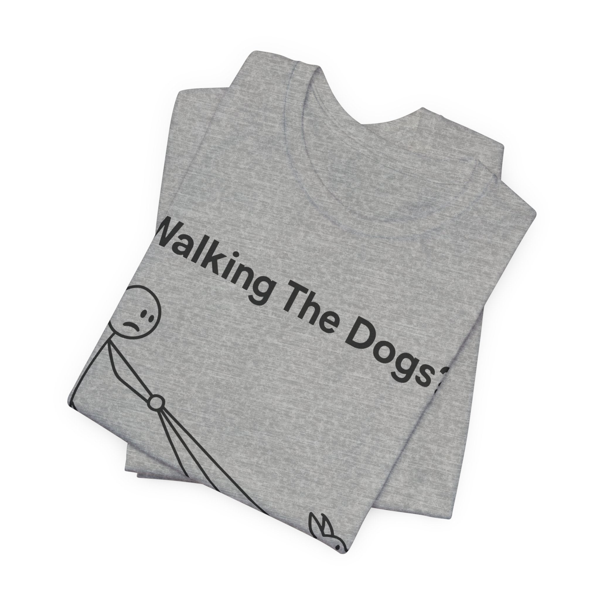 Walking The Dogs T-Shirt, Funny Dog Shirt, Dog Walker Gift, Dog Lover Tee, Cute Pet Humour T-Shirt