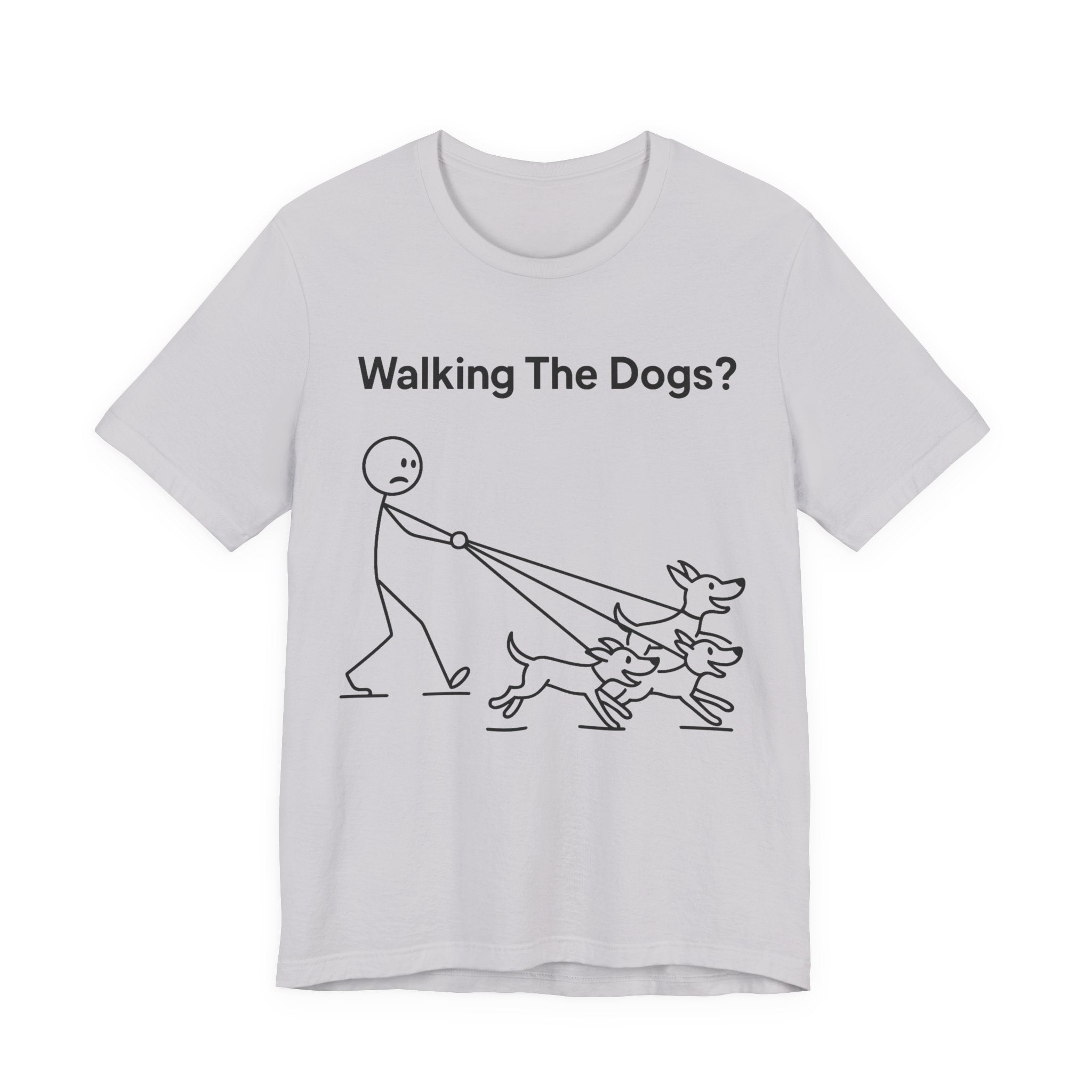 Walking The Dogs T-Shirt, Funny Dog Shirt, Dog Walker Gift, Dog Lover Tee, Cute Pet Humour T-Shirt