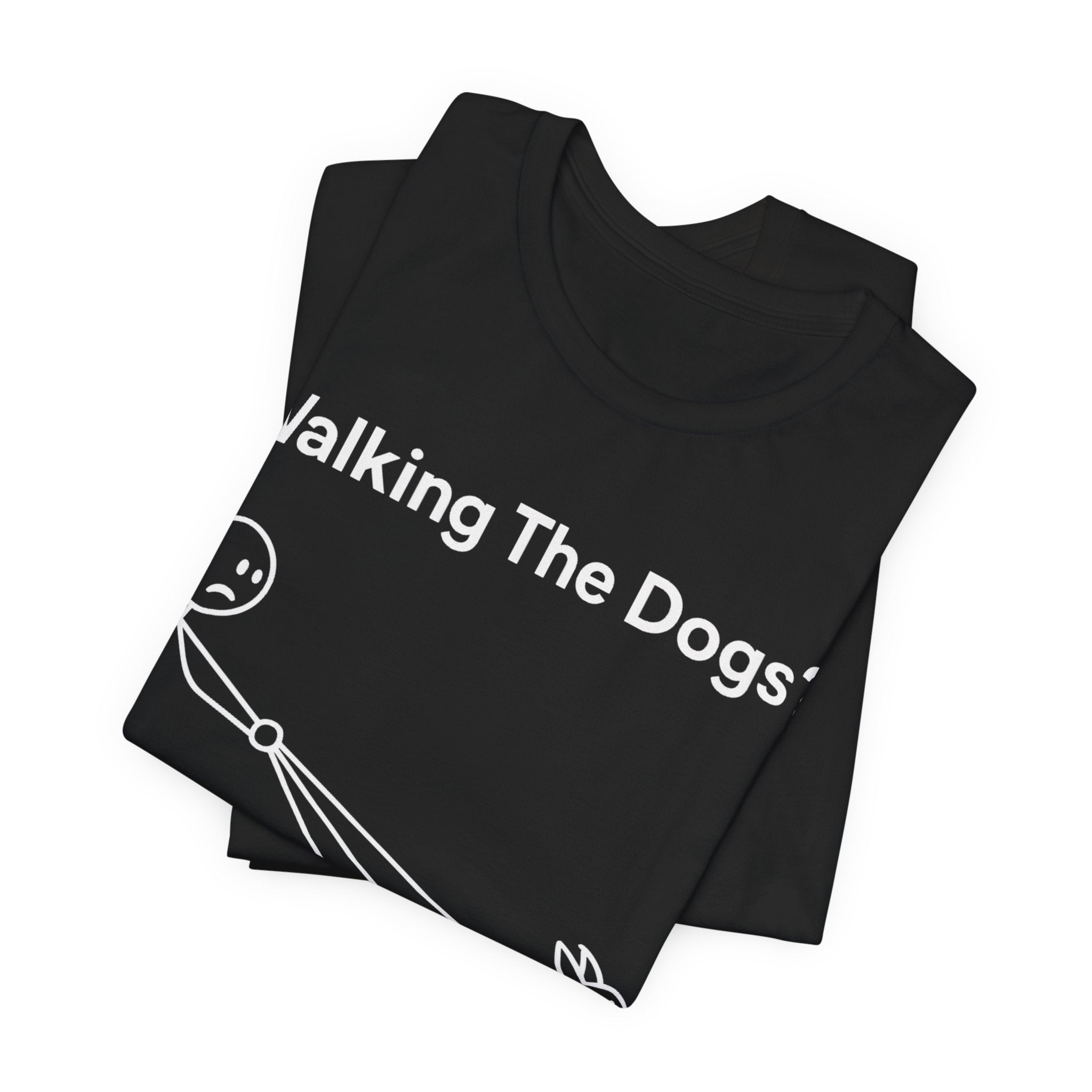 Walking The Dogs T-Shirt, Funny Dog Shirt, Dog Walker Gift, Dog Lover Tee, Cute Pet Humour T-Shirt